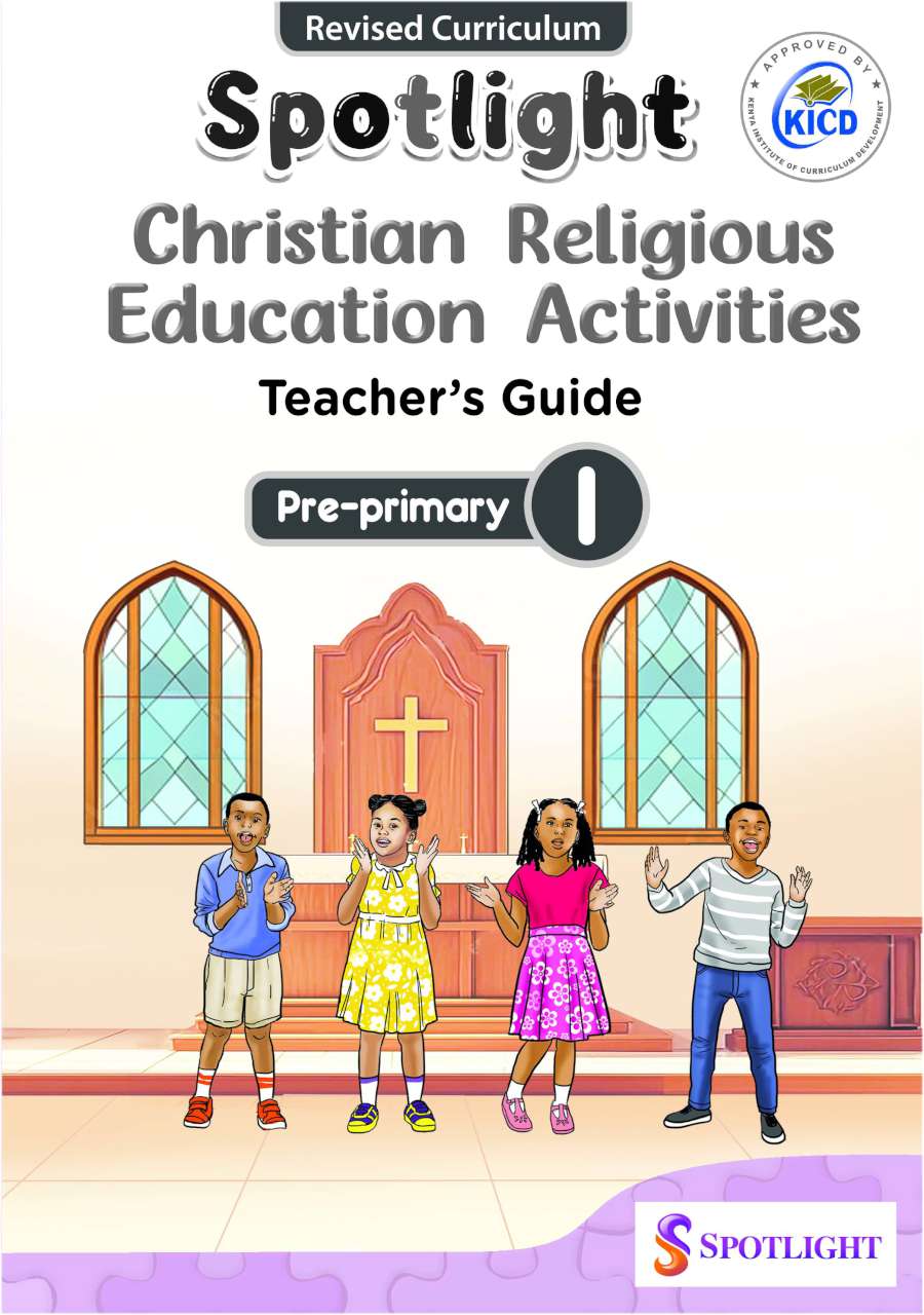 Spotlight CRE Activities Teacher's Guide Pre-Primary 1