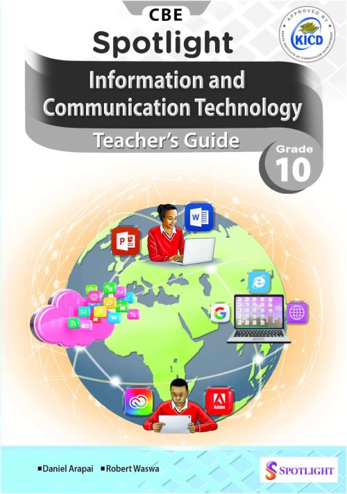 Spotlight Information Communication and Technology Teacher's Guide Grade 10